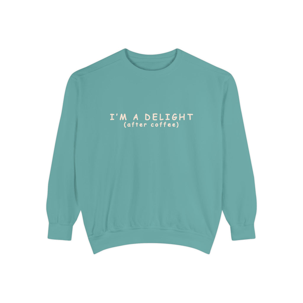 I'm a Delight (after coffee) Sweatshirt — Cozy Coffee Lover Pullover Merchandise Printify Seafoam S