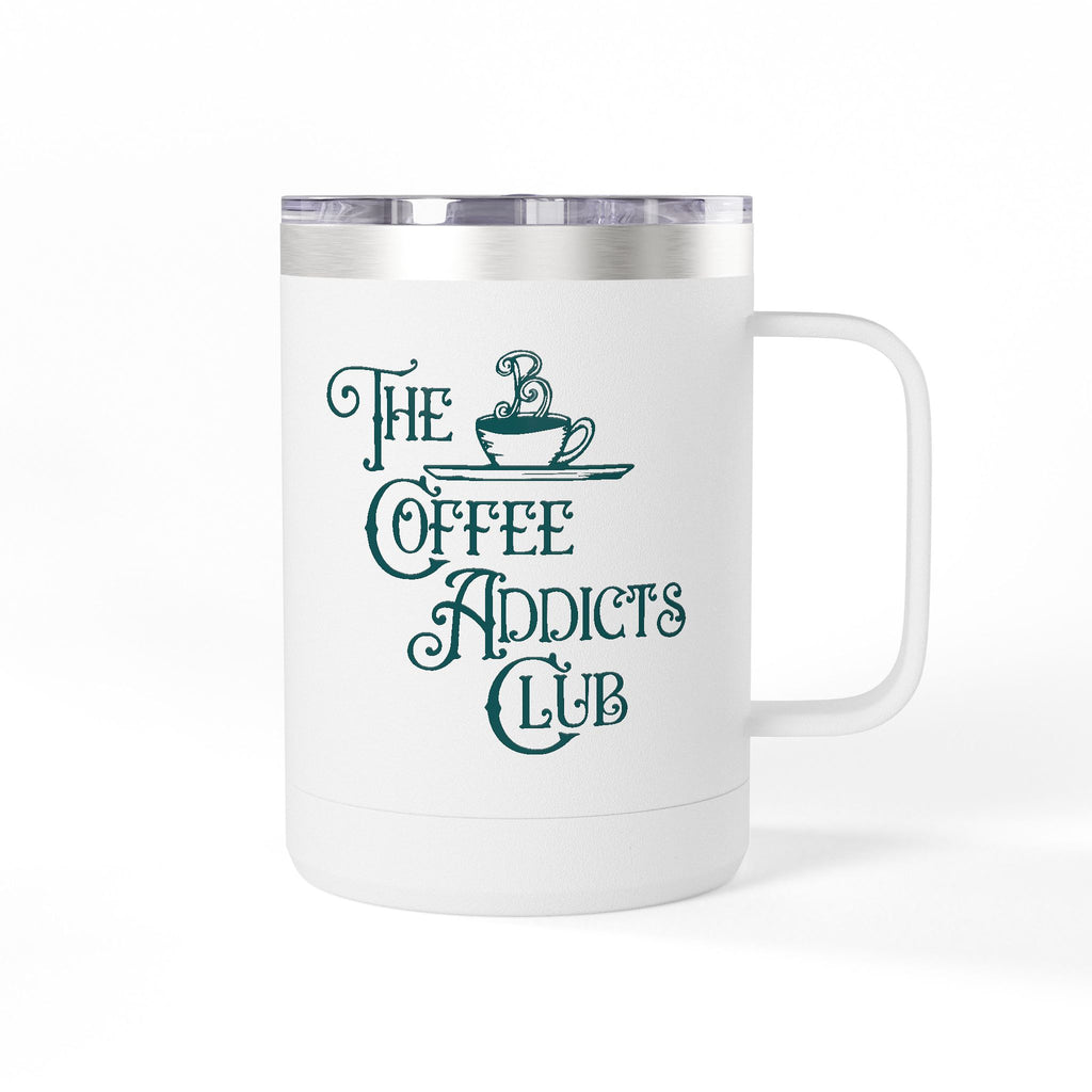 The Coffee Addicts Club 15oz Coffee Mug Tumbler – Perfect for Coffee Lovers, Travel Mug, Birthday Gift, Home Office Decor, Unique Beverage Container Merchandise Printify