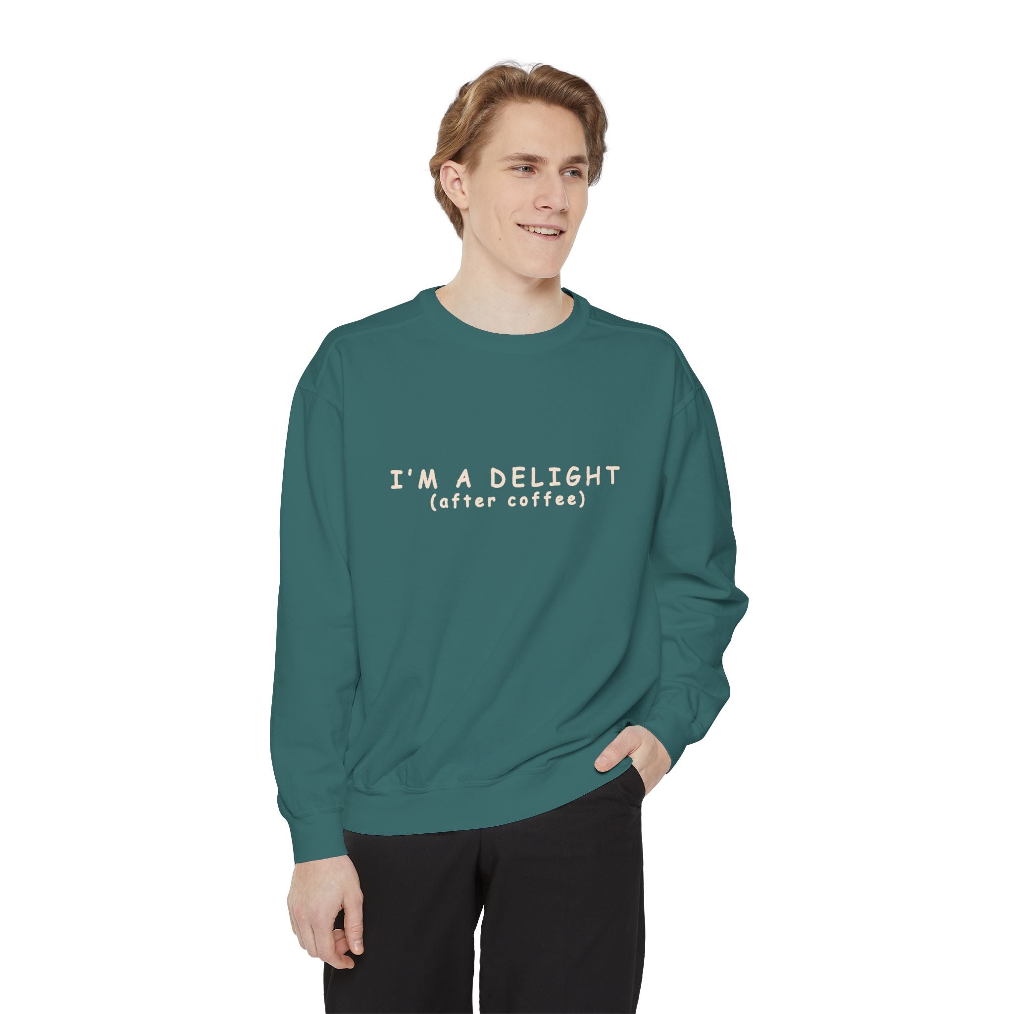 I'm a Delight (after coffee) Sweatshirt — Cozy Coffee Lover Pullover Merchandise Printify