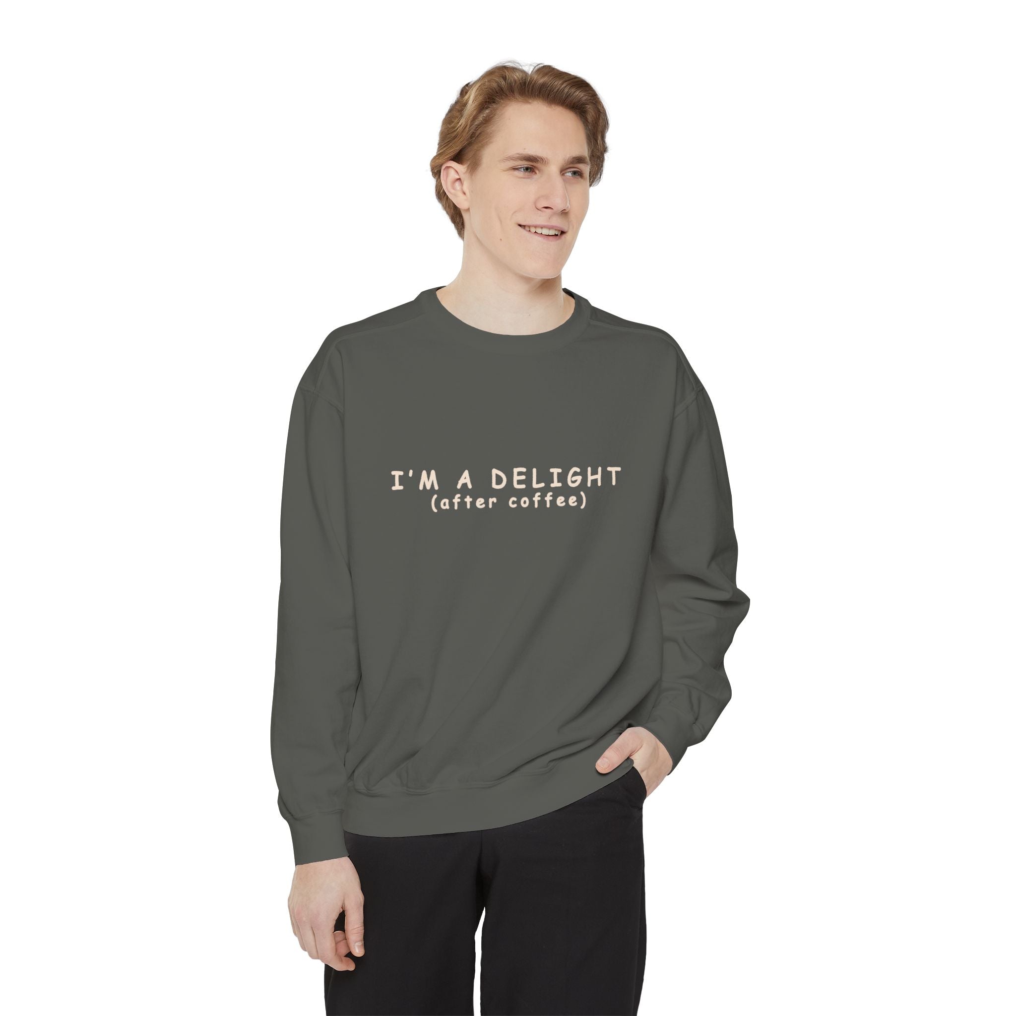 I'm a Delight (after coffee) Sweatshirt — Cozy Coffee Lover Pullover Merchandise Printify