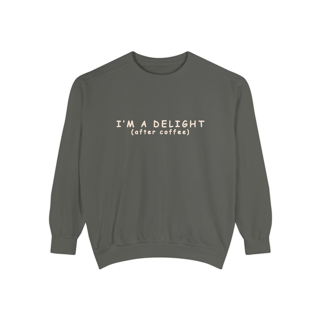 I'm a Delight (after coffee) Sweatshirt — Cozy Coffee Lover Pullover Merchandise Printify Pepper S
