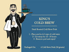 King’s Cold Brew Coffee – Bold & Smooth - Fresh Roasted | Butler Beans Coffee Butler Beans Coffee 5 - Cold Brew Pouches