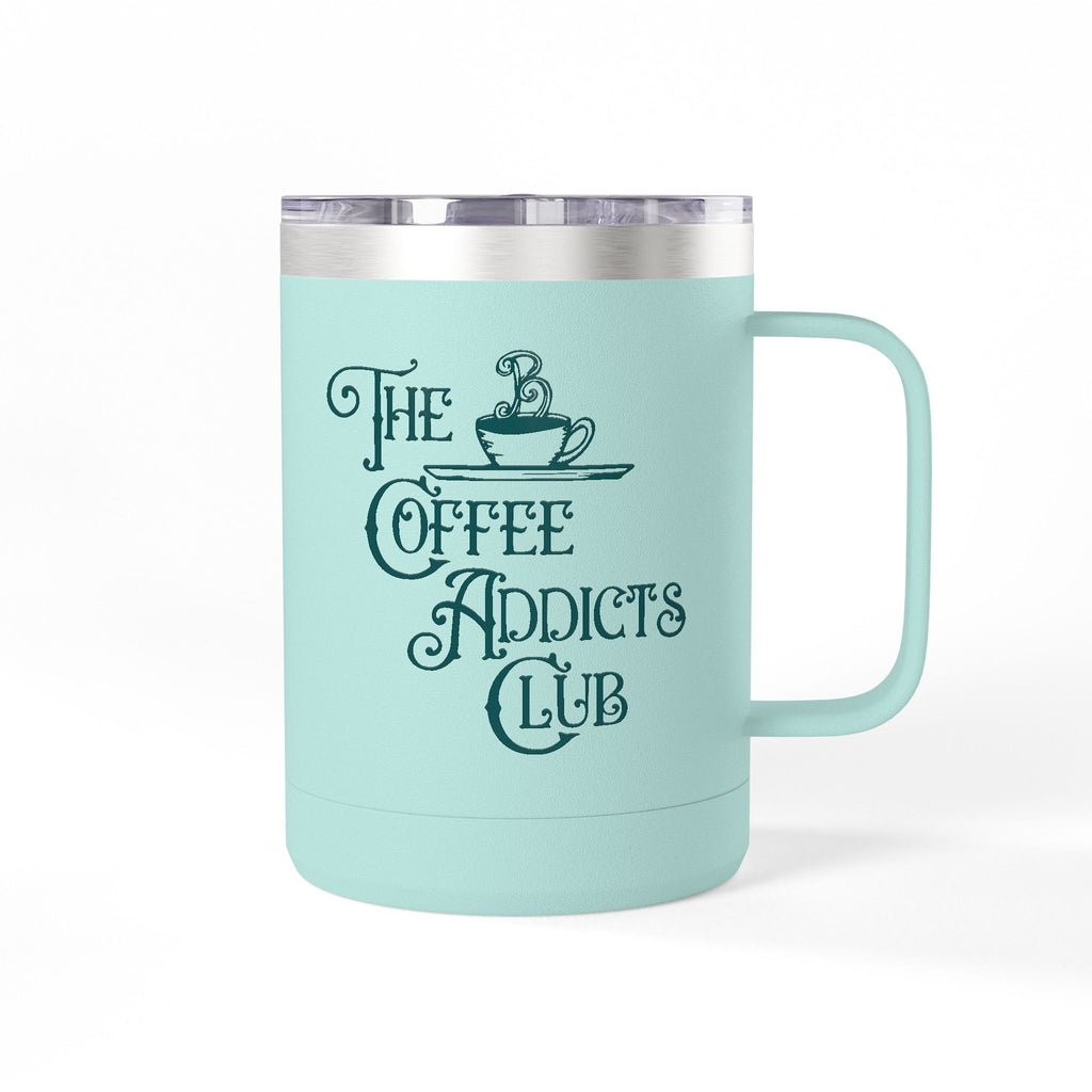 The Coffee Addicts Club 15oz Coffee Mug Tumbler – Perfect for Coffee Lovers, Travel Mug, Birthday Gift, Home Office Decor, Unique Beverage Container Merchandise Printify