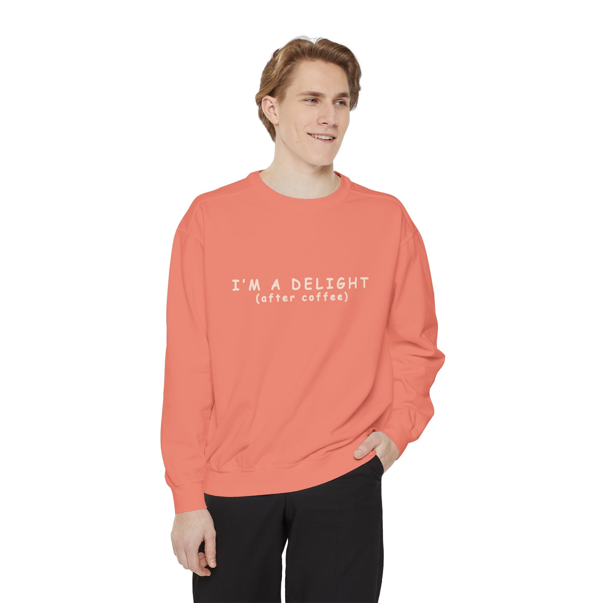 I'm a Delight (after coffee) Sweatshirt — Cozy Coffee Lover Pullover Merchandise Printify